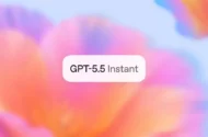 OpenAI مدل GPT-5.5 Instant را منتشر کرد؛ کاهش هذیان در پاسخ‌ها
